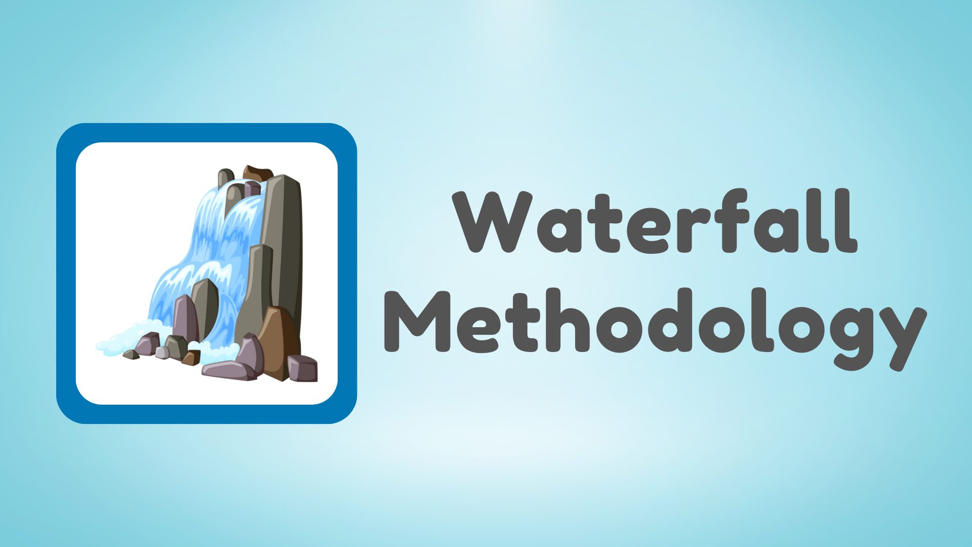 Waterfall Methodology